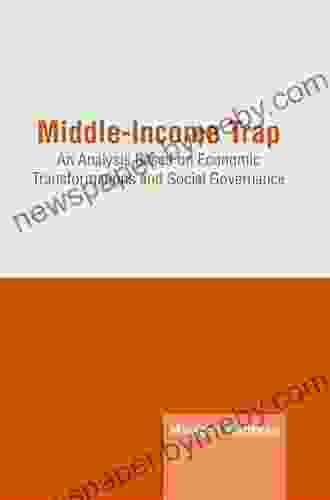 Middle Income Trap: An Analysis Based On Economic Transformations And Social Governance