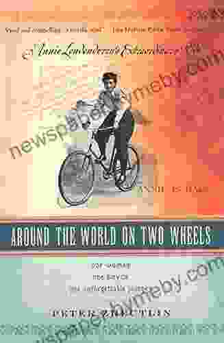 Around The World On Two Wheels: Annie Londonderry s Extraordinary Ride: Annie Londonderry s Extraordinary Ride