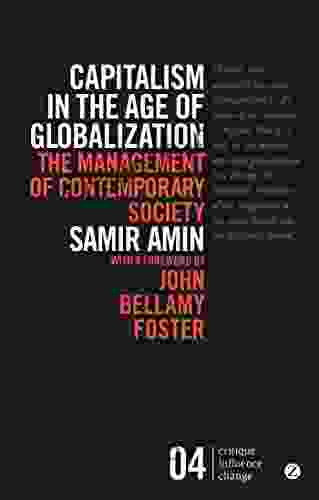 Capitalism In The Age Of Globalization: The Management Of Contemporary Society (Critique Influence Change)