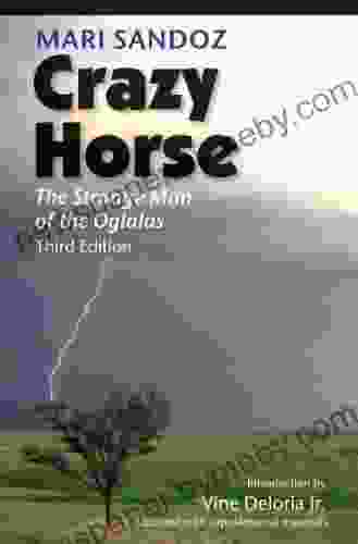 Crazy Horse: The Strange Man Of The Oglalas