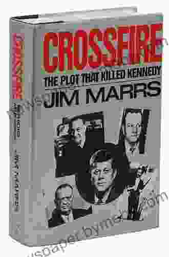 Crossfire: The Plot That Killed Kennedy