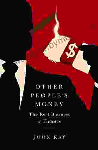 Other People s Money: The Real Business of Finance