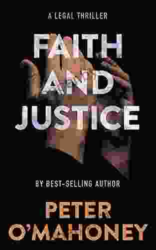 Faith And Justice: A Legal Thriller (Tex Hunter Legal Thriller 2)