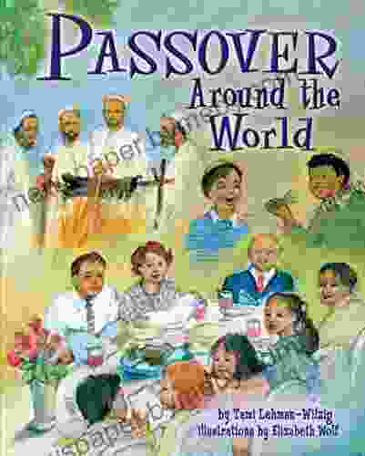 Passover Around The World Tami Lehman Wilzig