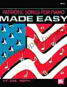 Patriotic Songs For Piano Made Easy