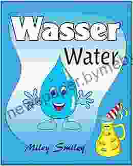 Wasser Water (German English Childrens German Children S Bilingual) (German Edition)