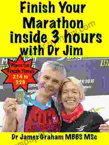 Finish Your Marathon inside 3 hours with Dr Jim (A Dr s Sport Lifestyle Guide 2)