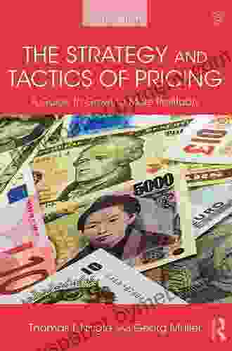 The Strategy And Tactics Of Pricing: A Guide To Growing More Profitably