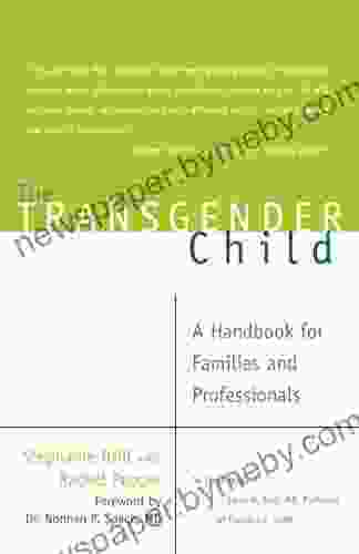 The Transgender Child: A Handbook For Families And Professionals (A Handbook For Families And Professionals Paperback)