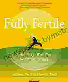 Fully Fertile: A Holistic 12 Week Plan For Optimal Fertility