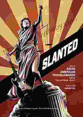 Slanted: How an Asian American Troublemaker Took on the Supreme Court