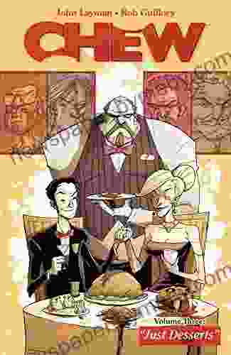 Chew Vol 3: Just Desserts John Layman