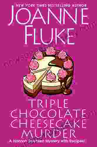 Triple Chocolate Cheesecake Murder: An Entertaining Delicious Cozy Mystery with Recipes (A Hannah Swensen Mystery 24)