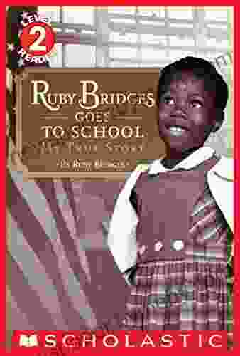 Ruby Bridges Goes to School: My True Story (Scholastic Reader Level 2)