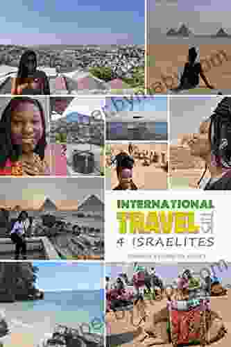 International Travel Tips for Israelites: featured Countries: Israel Egypt Madagascar Tanzania