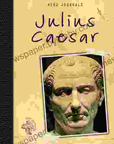 Julius Caesar (Hero Journals) Nick Hunter