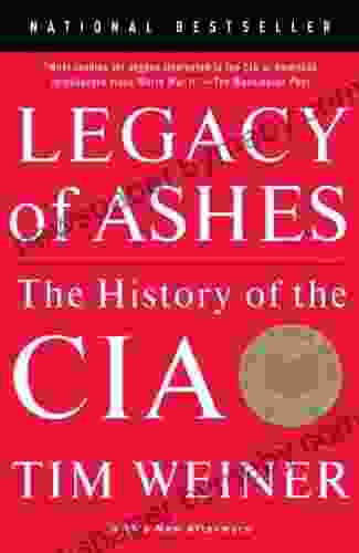 Legacy Of Ashes: The History Of The CIA