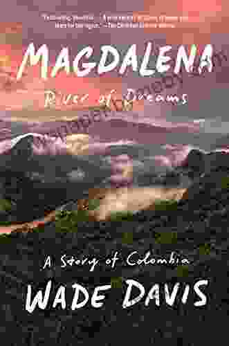 Magdalena: River of Dreams: A Story of Colombia