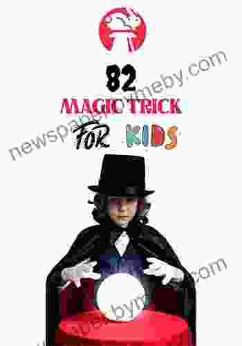 Magic Tricks for Kids: 82 Magic Tricks with Step by Step Instructions Illustration