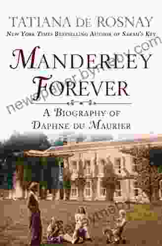 Manderley Forever: A Biography Of Daphne Du Maurier