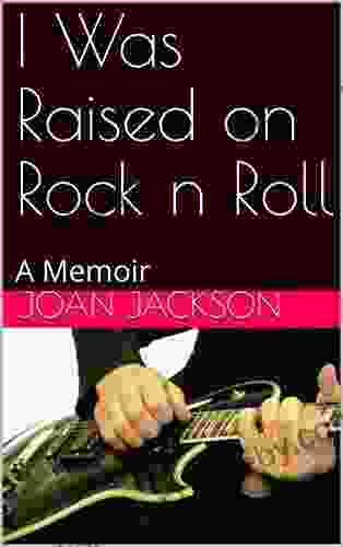 I Was Raised on Rock n Roll: A Memoir (Memoirs of a Girl 1)