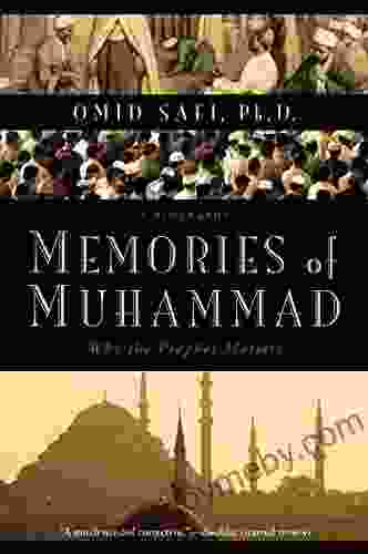 Memories of Muhammad: Why the Prophet Matters