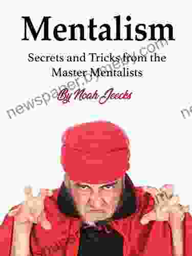 Mentalism: Secrets and Tricks from the Master Mentalists