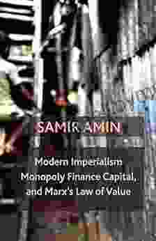 Modern Imperialism Monopoly Finance Capital and Marx s Law of Value: Monopoly Capital and Marx s Law of Value