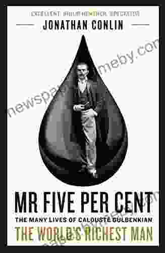 Mr Five Per Cent: The many lives of Calouste Gulbenkian the world s richest man