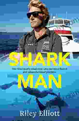 Shark Man: One Kiwi Man S Mission To Save Our Most Feared And Misunderstood Predator