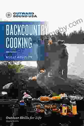 Outward Bound Backcountry Cooking Molly Absolon