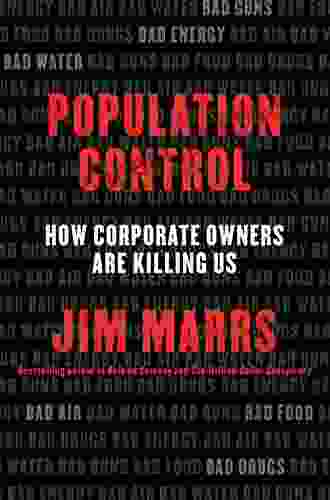 Population Control: How Corporate Owners Are Killing Us