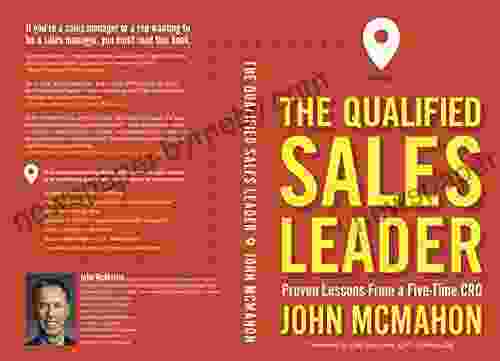 The Qualified Sales Leader: Proven Lessons From A Five Time CRO