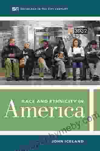 Race and Ethnicity in America (Sociology in the Twenty First Century 2)