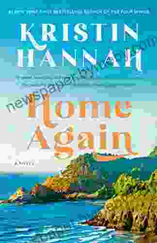 Home Again: A Novel Kristin Hannah