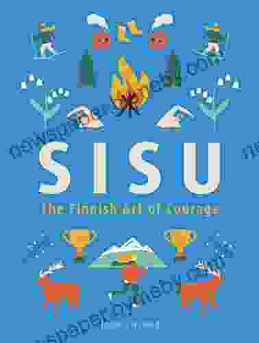 Sisu: The Finnish Art Of Courage