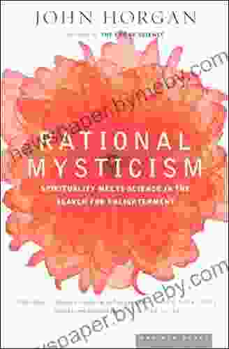 Rational Mysticism: Spirituality Meets Science In The Search For Enlightenment