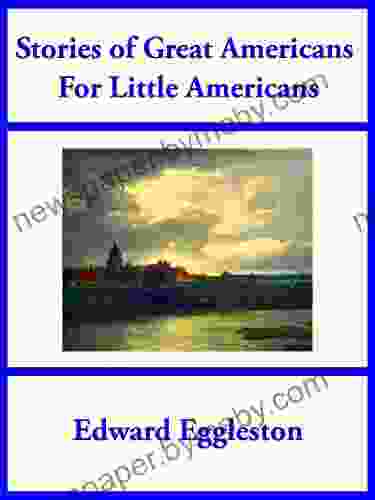 Stories Of Great Americans For Little Americans