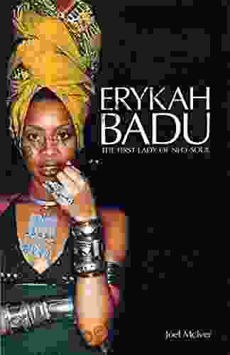 Erykah Badu: The First Lady of Neo Soul: The First Lady of Neo Soul