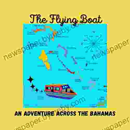 The Flying Boat: An adventure across The Bahamas