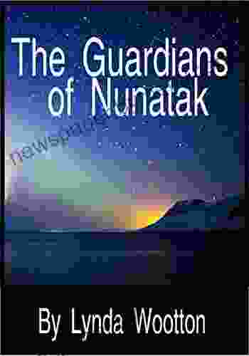 The Guardians of Nunatak Joan Donaldson Yarmey