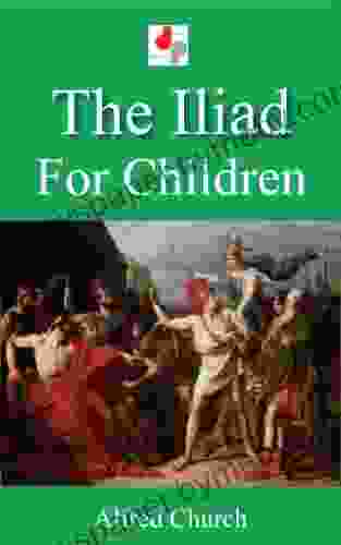 The Iliad for Children (Illustrated)