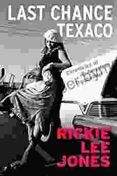 Last Chance Texaco: Chronicles of an American Troubadour