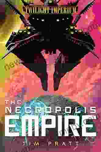 The Necropolis Empire: A Twilight Imperium Novel