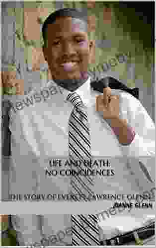 Life And Death: No Coincidences: The Story Of Everett Lawrence Glenn