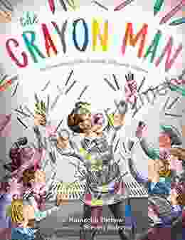 The Crayon Man: The True Story Of The Invention Of Crayola Crayons