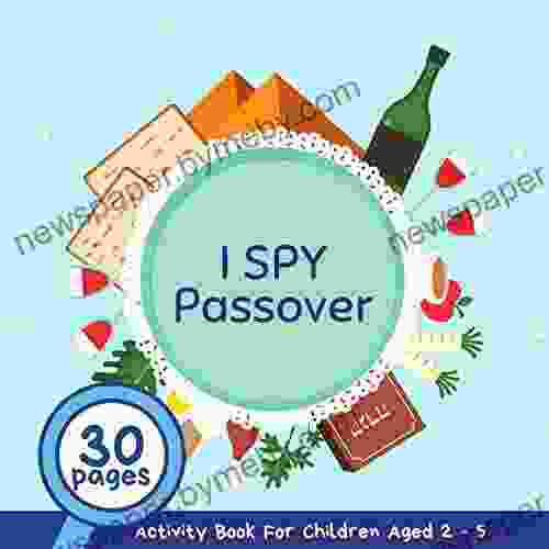 I Spy Passover: A Fun Passsover Guessing Game and Activity for Children 2 5 Years Old A Great Pesach Gift and Addition for the Seder Table for Kids and Toddlers