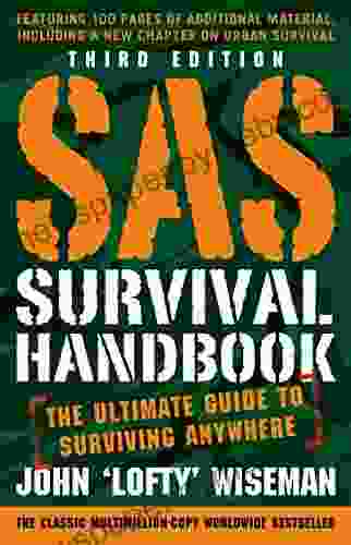 SAS Survival Handbook Third Edition: The Ultimate Guide to Surviving Anywhere