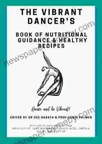 The Vibrant Dancer S Of Nutritional Guidance And Healthy Recipes