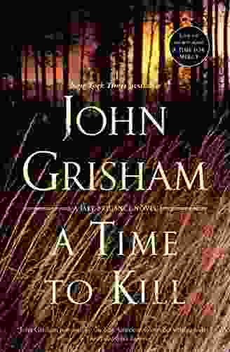 A Time to Kill: A Novel (Jake Brigance 1)